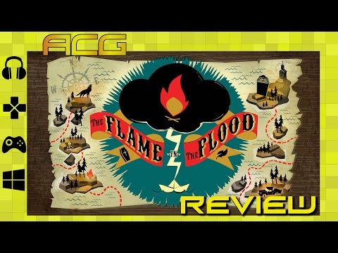 Flame in the Flood Review "Buy, Wait for Sale, Rent, Never Touch?" - UCK9_x1DImhU-eolIay5rb2Q