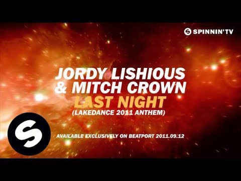 Jordy Lishious ft Mitch Crown - Last Night (Lakedance 2011 Anthem) [Teaser] - UCpDJl2EmP7Oh90Vylx0dZtA