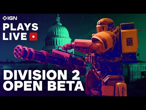 Division 2 Open Beta Live Stream - IGN Plays Live - UCKy1dAqELo0zrOtPkf0eTMw