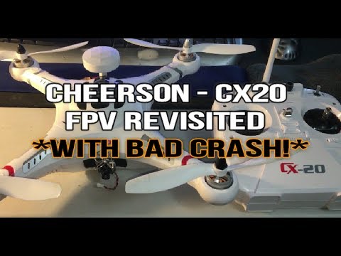 Cheerson - CX20 | FPV Revisited *WITH BAD CRASH!* Feat. The TX03 (BANGGOOD) - UCU33TAvzA-wgPMgcrdMVIdg