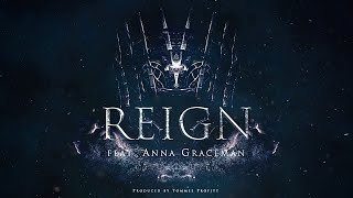 Reign - Tommee Profitt (feat. Anna Graceman)