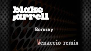 Blake Jarrell - Boracay (Venaccio remix)