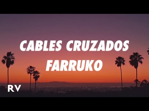 Farruko - CABLES CRUZADOS