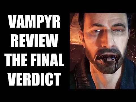 Vampyr Review - The Final Verdict - UCXa_bzvv7Oo1glaW9FldDhQ