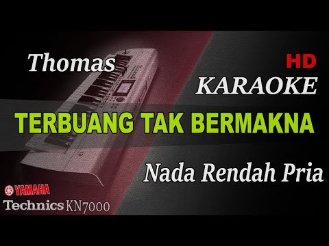 THOMAS - TEBUANG TAK BERMAKNA ( NADA RENDAH PRIA ) || KARAOKE
