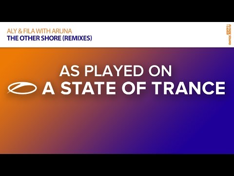 Aly & Fila with Aruna - The Other Shore (Aruna vs Steve Kaetzel Remix) [ASOT712] - UCalCDSmZAYD73tqVZ4l8yJg