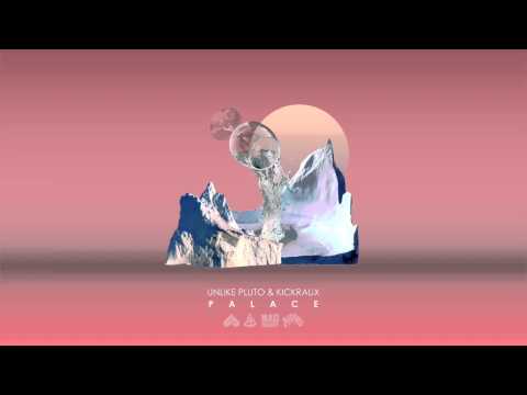 Unlike Pluto & KickRaux - Palace [Official Full Stream] - UCywgIB7Wd2woy5se8ReOpmw