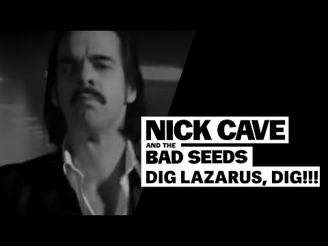 Nick Cave - Dig, Lazarus, Dig!!!
