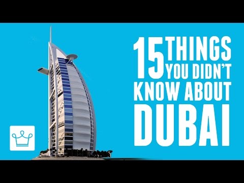 15 Things You Didn't Know About Dubai - UCNjPtOCvMrKY5eLwr_-7eUg