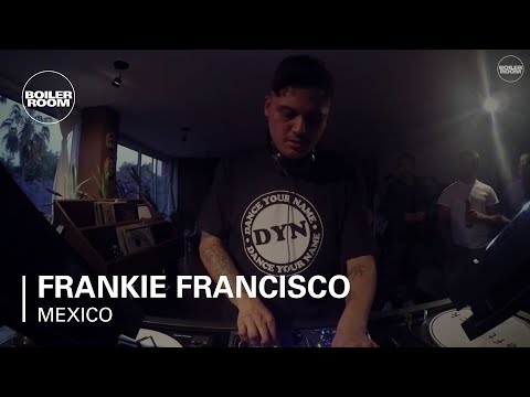 Frankie Francisco Boiler Room Mexico City DJ set - UCGBpxWJr9FNOcFYA5GkKrMg