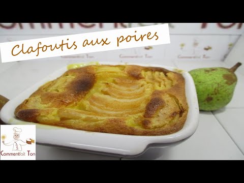 Comment faire un clafoutis aux poires facilement par Commentfait Ton