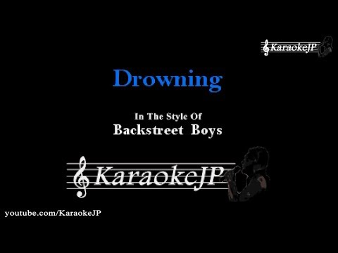 Drowning (Karaoke) - Backstreet Boys - UCqQlLFuQ0Ebn3IkzzppTKAg