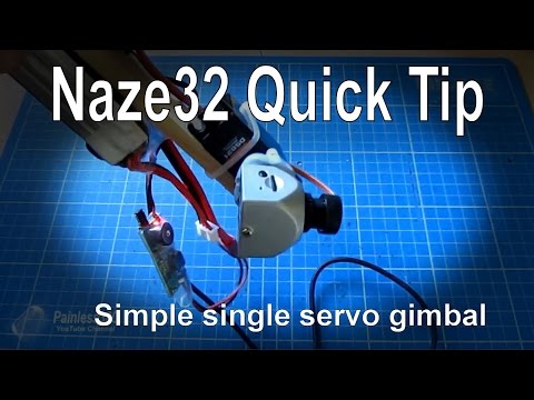 Naze32 Quick Tip - Setting up a Simple Pitch Camera Gimbal - UCp1vASX-fg959vRc1xowqpw