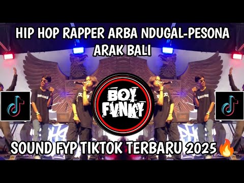 HIP HOP RAPPER "ARBA NDUGAL~PESONA ARAK BALI" SOUND FYP TIKTOK TERBARU 2026 YANG KALIAN CARI CARI!!!