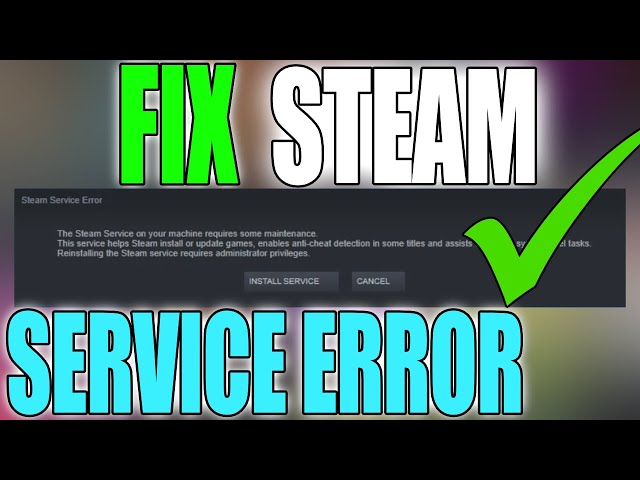 Fix: Steam Service Error [2023 GUIDE]