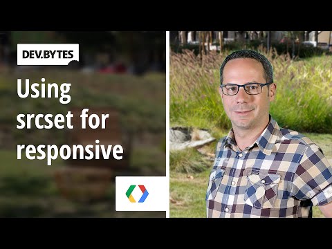 Using srcset for responsive images - UC_x5XG1OV2P6uZZ5FSM9Ttw