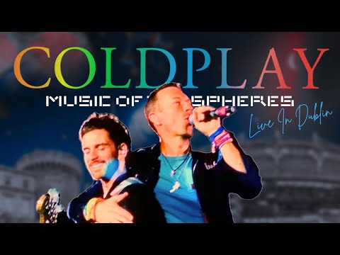 Coldplay : Music Of The Spheres Tour (Live In Dublin, Full Concert, 4K)