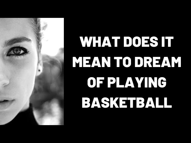 Dream Of Playing Basketball? You’re Not Alone