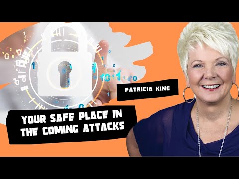 Your Safe Place In The Coming Attacks