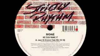 Moné - We Can Make It (Jazz N' Groove Club Mix)