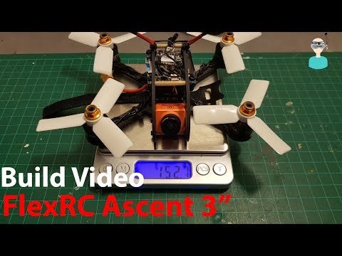 FlexRc Ascent 3" - Build Video & Setup - UCOs-AacDIQvk6oxTfv2LtGA