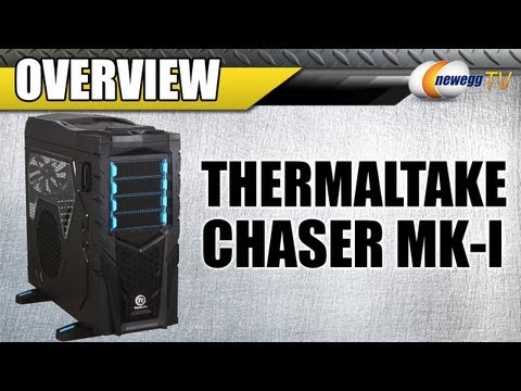 Newegg TV: Thermaltake Chaser MK-I Full Tower Computer Case - UCJ1rSlahM7TYWGxEscL0g7Q