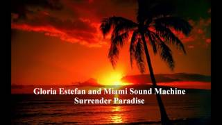 Gloria Estefan and Miami Sound Machine - Surrender Paradise