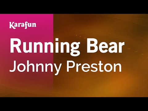 Karaoke Running Bear - Johnny Preston * - UCbqcG1rdt9LMwOJN4PyGTKg