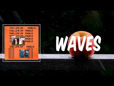 Waves (Lyrics) - Kanye West
