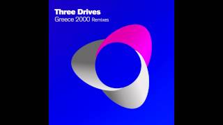 Three Drivers - Greece (2000 Disfunktion Remix) 2013