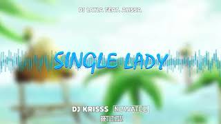 DJ Layla feat. Alissa - Single Lady (Nowateq x Krisss Bootleg) 2022