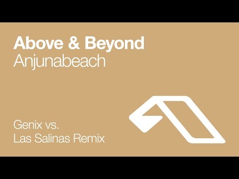 Above & Beyond - Anjunabeach (Genix vs Las Salinas Remix) - UCC1qRH2kSGu7AzBwqEPVnjg