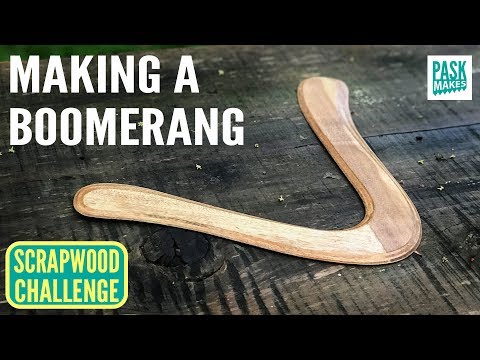 Making a Boomerang - Scrapwood Challenge Episode Thirteen - UCNyGbxoEo6CQvaRVEvItxkA