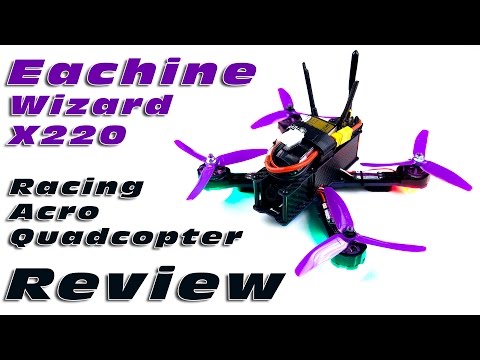 A Serious racing / acro quad from Eachine??? The Wizard X220 F3 Review - UCNw7XWzFGn8SWSQvS7Q5yAg