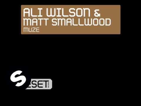 Ali Wilson & Matt Smallwood - Muze (Original Mix) - UCpDJl2EmP7Oh90Vylx0dZtA