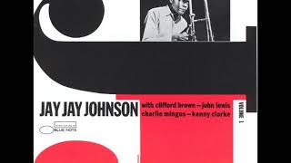 J.J. Johnson  - The Eminent Jay Jay Johnson Volume 1 ( Full Album )