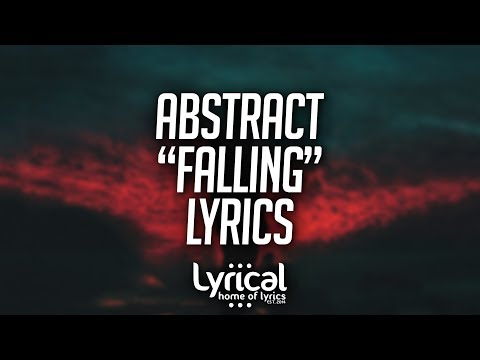 Abstract - Falling (Prod. Drumma Battalion) Lyrics - UCnQ9vhG-1cBieeqnyuZO-eQ
