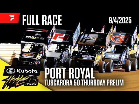 FULL RACE: Tuscarora 50 Night #1 | Kubota High Limit Racing at Port Royal Speedway 9/4/2025 - dirt track racing video image