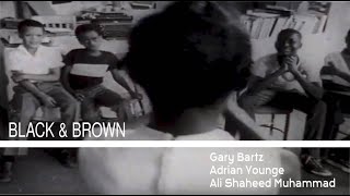 Black & Brown - Gary Bartz, Adrian Younge, Ali Shaheed Muhammad