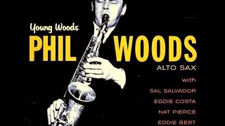 Phil Woods - There Will Never Be Another You