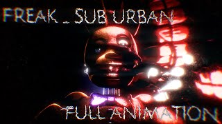 [SFM/FNaf] Freak - Sub Urban: Full Animation