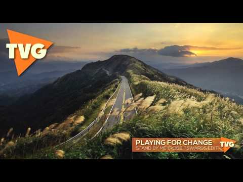 Playing For Change - Stand By Me (Robb Tswards Edit) - UCouV5on9oauLTYF-gYhziIQ