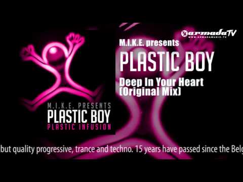 M.I.K.E. presents Plastic Boy - Deep In Your Heart (Original Mix) - UCGZXYc32ri4D0gSLPf2pZXQ