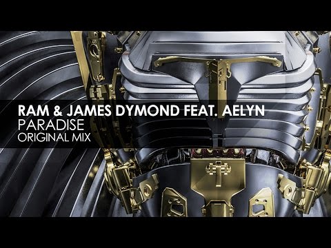 RAM & James Dymond featuring Aelyn - Paradise - UCvYuEpgW5JEUuAy4sNzdDFQ