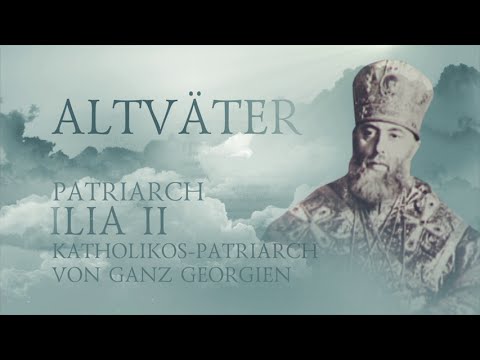 ALTVÄTER. Katholikos-Patriarch von ganz Georgien Ilia II - UCqlOGPWldiA8rHsZcMSmtBg