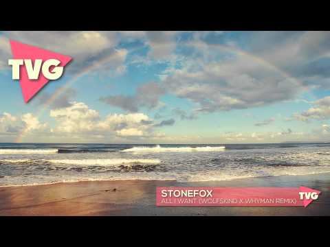 Stonefox - All I Want (Wolfskind x Whyman Remix) - UCxH0sQJKG6Aq9-vFIPnDZ2A
