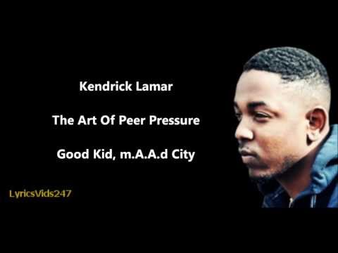 The Art Of Peer Pressure Lyrics - @KendrickLamar // HD