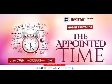 RCCG NOVEMBER 2021 HOLY GHOST SERVICE - THE APPOINTED TIME