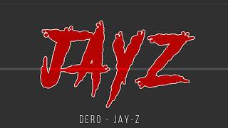 DERO - JAY-Z (produced by JP SOUNDZ & DERO)