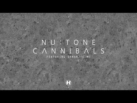 Nu:Tone - Cannibals (feat. Dynamite MC) [Full] - UCw49uOTAJjGUdoAeUcp7tOg